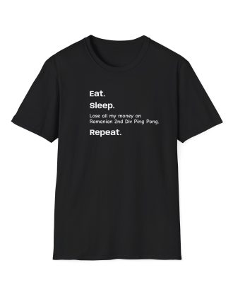 Eat. Sleep. Lose All My Money On Betting. Repeat. T Shirt | Tshirts About Betting Culture, Degenerate Routines & Internet Humour