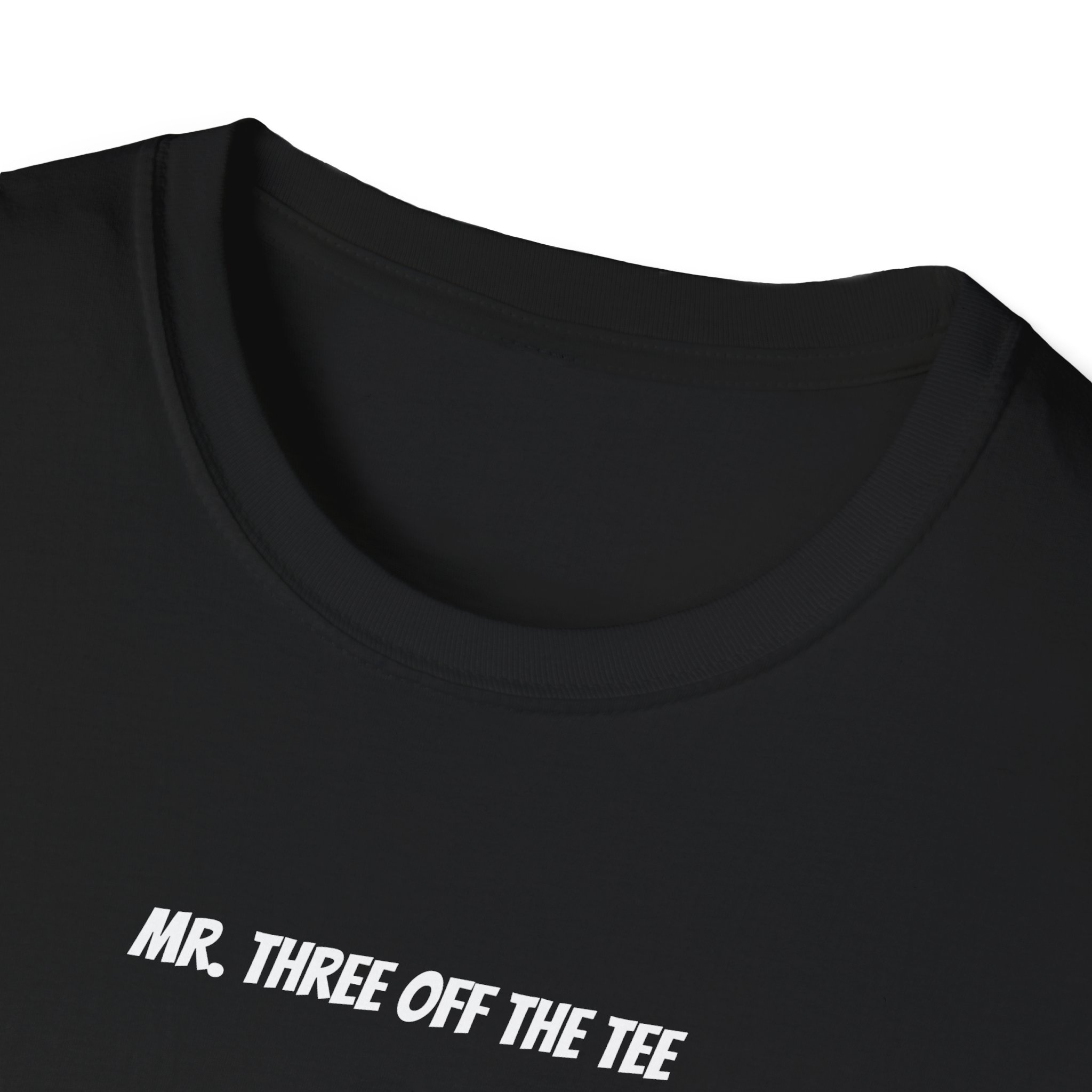 MR THREE OFF THE TEE T Shirt | Tshirts About Golf, Funny Golf Gift & YouTube Golf Tee - Image 4