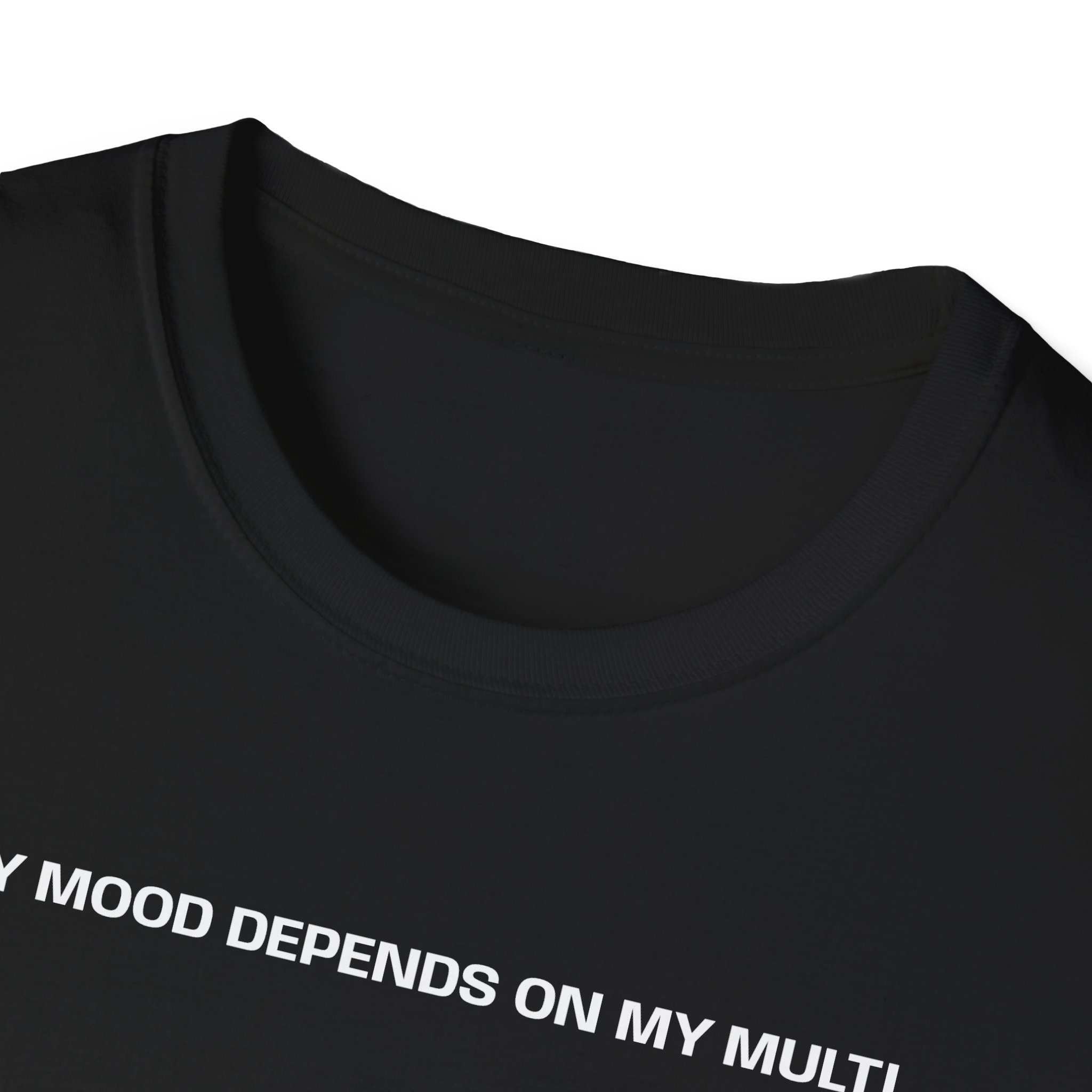 My Mood Depends On My Multi T Shirt | Tshirts About “My Mood Depends On My Multi”, Betting Culture - Image 4