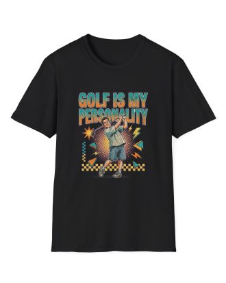 GOLF IS MY PERSONALITY Graphic T Shirt | Tshirts About Golf, Funny Golf Gift & YouTube Golf Tee